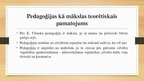 Prezentācija 'Pedagoģija kā māksla', 4.