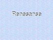 Prezentācija 'Renesanse', 1.