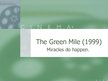 Prezentācija 'Film "The Green Mile"', 1.