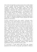 Eseja 'A fad, fashion, or activity of your generation that drives an older generation c', 2.