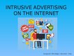 Prezentācija 'Intrusive advertising on the internet', 1.