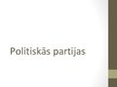 Prezentācija 'Politiskās partijas', 1.