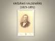 Prezentācija 'Krišjānis Valdemārs', 1.