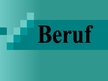 Prezentācija 'Beruf', 1.