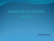 Prezentācija 'Ģenētiski modificētā pārtika', 1.