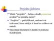 Prezentācija 'Projektu izstrāde un vadība', 4.
