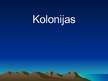 Prezentācija 'Kolonijas', 1.