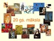 Prezentācija '20.gadsimta māksla', 1.