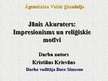 Prezentācija 'Impresionisms un savdabīga reliģiskā izpratne - Jānis Akuraters', 1.