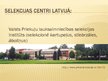 Prezentācija 'Selekcija Latvijā', 6.