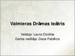 Prezentācija 'Valmieras Drāmas teātris', 1.