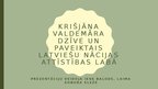Prezentācija 'Krišjāņa Valdemāra dzīve un paveiktais latviešu nācijas attīstības labā', 1.