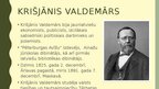 Prezentācija 'Krišjāņa Valdemāra dzīve un paveiktais latviešu nācijas attīstības labā', 2.