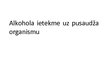 Prezentācija 'Alkohola ietekme uz pusaudžu organismu', 1.