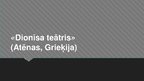 Prezentācija 'Dionīsa teātris', 1.