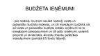 Prezentācija 'Valsts budžeta ieņēmumi un izdevumi', 4.
