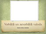 Prezentācija 'Verbālā un neverbālā valoda', 1.