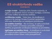 Prezentācija 'Eiropas Savienības Strukturālo fondu darbība Latvijā', 4.