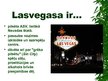 Prezentācija 'Lasvegasa', 2.