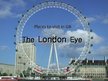 Prezentācija 'The London Eye', 1.