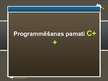 Prezentācija 'Programmēšanas pamati C++', 1.