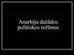 Prezentācija 'Anarhija dažādos politiskos režīmos', 1.