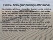Prezentācija 'Latvijā iegūstamā derīgā izrakteņa - smilšu-izmantošanas iespējas ķīmiskās rūpni', 13.