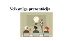 Prezentācija 'Kam jābūt, lai prezentācija būtu izdevusies?', 1.