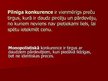 Prezentācija 'Konkurences veidi - situācijas un to raksturojums', 6.