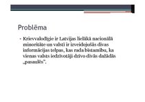 Referāts 'Divas Latvijas informācijas telpas; vienādu notikumu interpretācija latviski un ', 38.