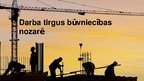 Prezentācija 'Darba tirgus būvniecības nozarē', 1.