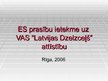 Prezentācija 'Eiropas Savienības prasību ietekme uz Valsts akciju sabiedrības "Latvijas Dzelzc', 1.