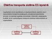 Prezentācija 'Eiropas Savienības prasību ietekme uz Valsts akciju sabiedrības "Latvijas Dzelzc', 7.