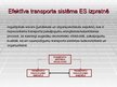 Prezentācija 'Eiropas Savienības prasību ietekme uz Valsts akciju sabiedrības "Latvijas Dzelzc', 7.