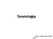 Prezentācija 'Tanatoloģija, nāve un iemesli', 1.