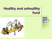 Prezentācija 'Healthy and Unhealthy Food', 1.