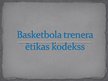 Prezentācija 'Basketbola trenera ētikas kodekss', 1.