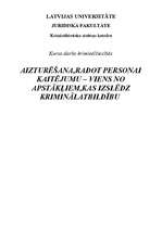 Referāts 'Aizturēšana, radot personai kaitējumu – viens no apstākļiem, kas izslēdz kriminā', 1.