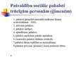 Prezentācija 'Sociālā palīdzība un sociālie pakalpojumi maznodrošinātiem un trūcīgiem iedzīvot', 8.