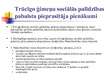 Prezentācija 'Sociālā palīdzība un sociālie pakalpojumi maznodrošinātiem un trūcīgiem iedzīvot', 10.