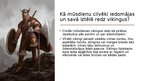 Prezentācija 'Vikingu tēls vēstures avotos un mūsdienās ', 4.