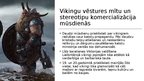 Prezentācija 'Vikingu tēls vēstures avotos un mūsdienās ', 9.