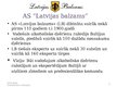 Prezentācija 'AS "Latvijas balzams" produkta "Rīgas melnais balzāms upeņu" realizācijas īpatnī', 3.
