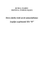 Referāts 'Stress darba vietā un tā samazināšanas iespējas uzņēmumā SIA "O"', 1.