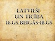 Prezentācija 'Latvieši un ticība 16.-18.gadsimtā', 1.