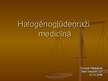 Prezentācija 'Halogēnogļūdeņraži medicīnā', 1.