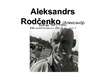 Prezentācija 'Fotogrāfa Aleksandra Rodčenko daiļrade', 1.