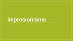 Prezentācija 'Impresionisms literetūrā, dzejā, mākslā', 1.