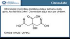 Konspekts 'Citronskābe, Želena sveķi, e-vielas', 6.