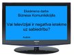 Prezentācija 'Vai televīzijai ir negatīva ietekme uz sabiedrību?', 1.
